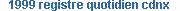 1999 Registre Quotidien CDNX